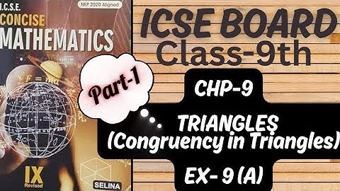 ICSE || Class-9th || Chp-9 || Triangles ||Ex-9(A) Part 1 | Selina ||Maths @learn_with_rukhsar_sayyed