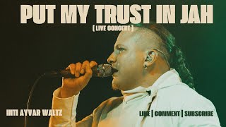 Download Lagu INTI AYVAR WALTZ - Put my trust in Jah ( live concert ) MP3