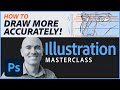 Illustration Masterclass - Draw More Accurately!