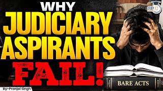 Why Judiciary Aspirants Fail? | Essential Success Tips | By Pranjal Sir