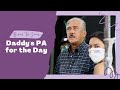 Behind the Scenes: Daddy's PA for the Day | Ciara Sotto