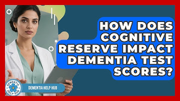 How Does Cognitive Reserve Impact Dementia Test Scores? - Test
