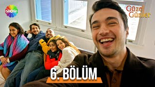 Güzel Günler 6. Bölüm  @guzelgunlerdizi