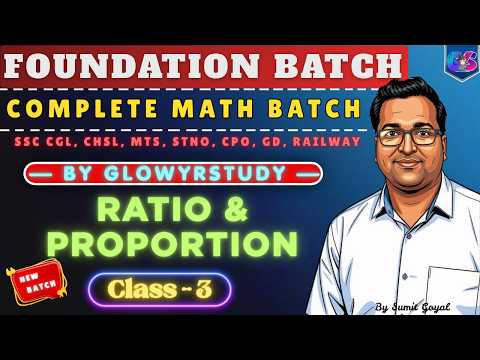 Complete Foundation Math Batch | Ratio & Proportion | Class - 3 | By Sumit Goyal | glowyrstudy