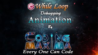 While loop | Flow/Iteration Statements - while in Cpp | Cpp | Coding Maxima | Coding