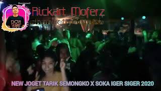 NEW JOGET TARIK SEMONGKO X SOKA IGER SIGER 2020