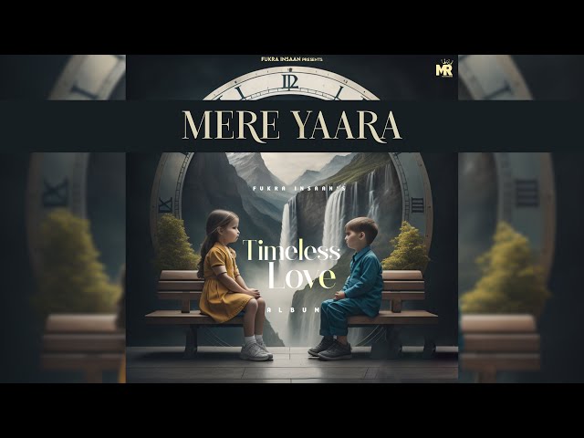 MERE YAARA - FUKRA INSAAN ( Official Audio ) !! TIMELESS LOVE class=
