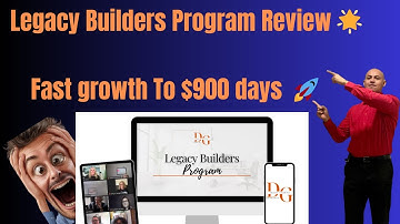 Legacy Builders Program Review Fast growth To $900 days