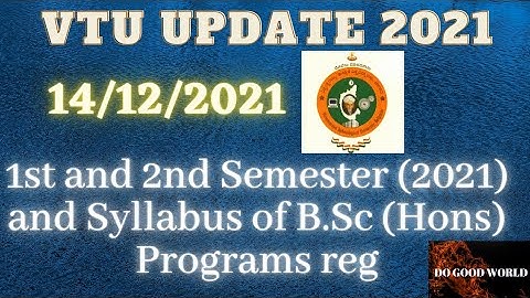 VTU UPDATE, 1st and 2nd Semester (2021) and Syllabus of B.Sc (Hons) Programs Reg #vtu #DOGOODWORLD