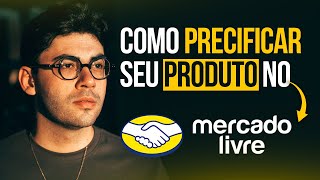 Precificação Mercado Livre | Como Precificar Produtos para Vender no Mercado Livre