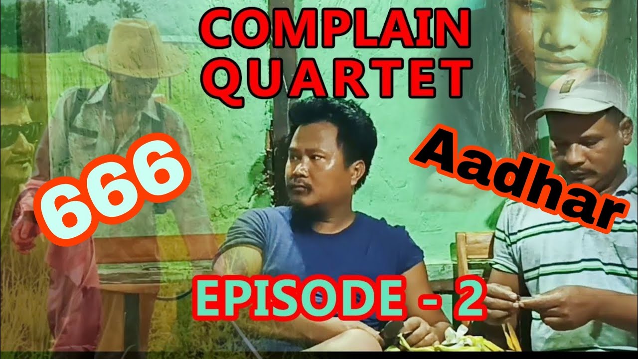 Complain Quartet || Episode 2 || 666, AADHAR, SMARTPHONE TECHNOLOGY || Latest Kuki Video