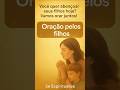 Oração Poderosa pelos Filhos | Proteção e bênçãos #oracaopelosfilhos #filhos #oração #proteçãodivina