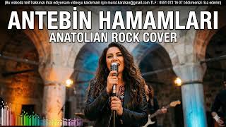 Antebin Hamamları (Anatolian Rock Cover)