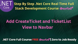 #90 Add CreateTicket  and  TicketList View to Navbar| .Net Core Full Stack Development Course Telugu