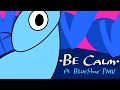 BE CALM [A Bluestar PMV]