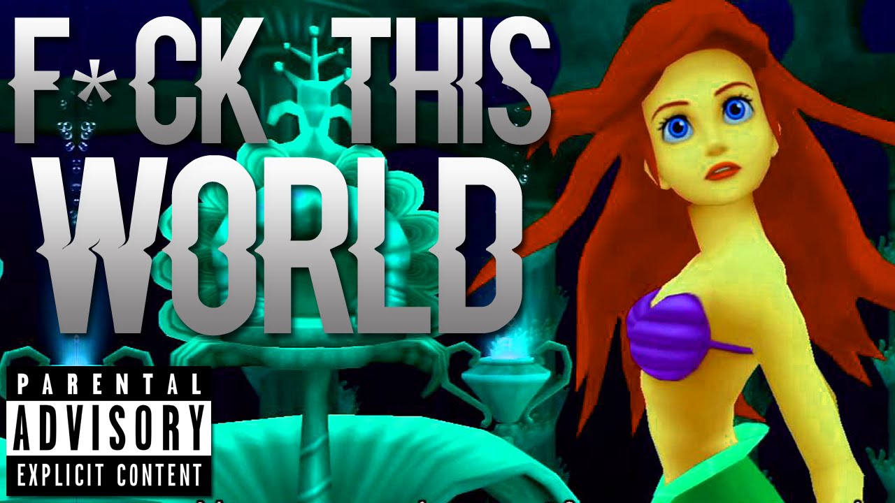 F*ck This World - A Kingdom Hearts Original (Explicit)