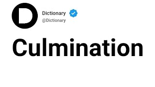 Culmination Meaning In English