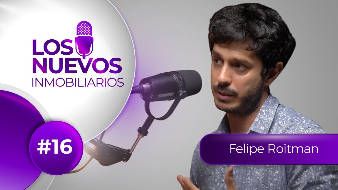 Técnicas de venta inmobiliaria usando AUTOMATIZACIONES | Los Nuevos Inmobiliarios #16 Felipe Roitman