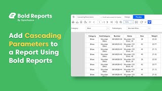 Web Reporting Tools: Add Cascading Parameters to a Report Using Bold Reports