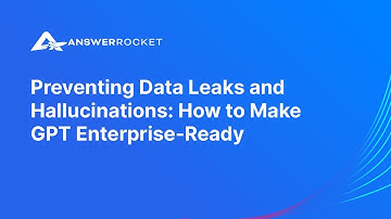 Preventing Data Leaks and Hallucinations: How to Make GPT-Enterprise Ready