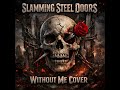 Without Me Cover Slamming Steel Doors 