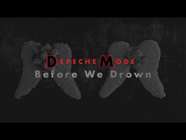 DEPECHE MODE - Before We Drown (Lyrics) class=