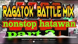ABAW PWERTIII RAGATOK BATTLEMIX HATAW 2022 NONSTOP