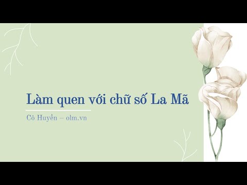 Video Làm quen với số La Mã - Toán lớp 3 [ONLINE MATH -... - youtube