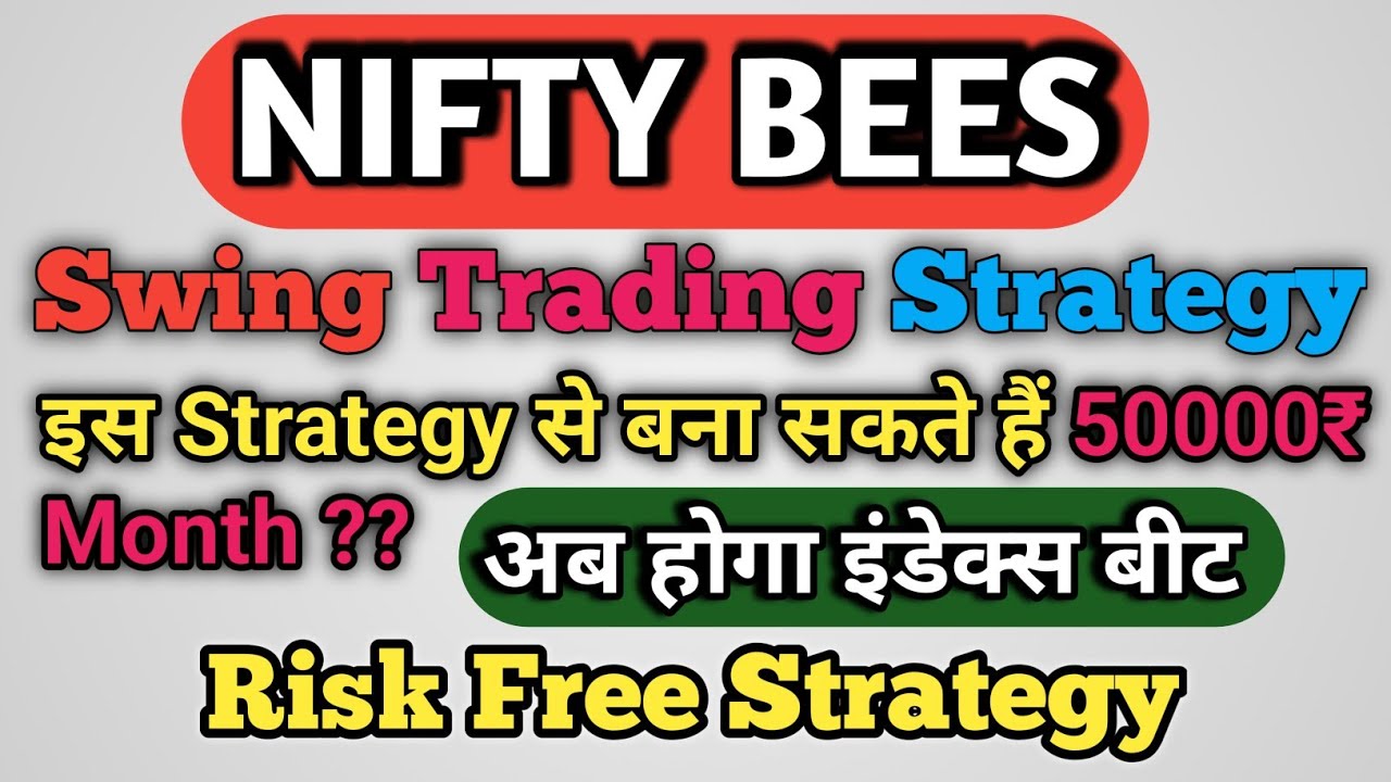 NIFTY BEES की सबसे आसन Swing Trading Strategy!Nifty bees trading