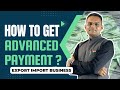 Tips to get advance payment in export business  startup exporters     advance payment