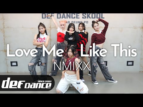 [def] 엔믹스 NMIXX - 러브미 라이크디스 Love Me Like <strong>This</strong> 안무 커버댄스 No.1 댄스학원 Def <strong>Kpop</strong> Dance Cover 데프 아이돌 프로젝트월말평가