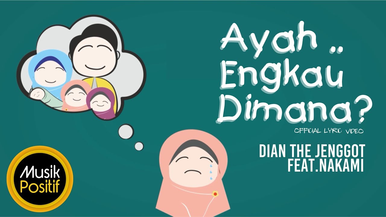 Dian The Jenggot feat Nakami  Ayah, Engkau di Mana?  Official Video Lyric  YouTube