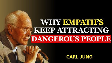 Why Empaths Attract the Most Dangerous People | Carl Jung