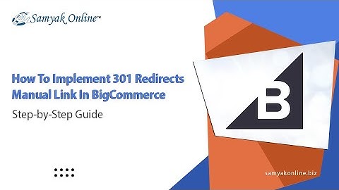 How to Implement 301 Redirects Manual link in BigCommerce