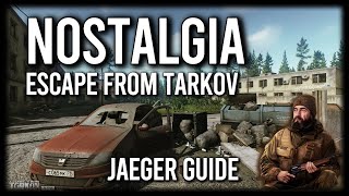 Nostalgia - Jaeger Task Guide - Escape From Tarkov (2023)