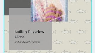 knitting fingerless gloves  🧤