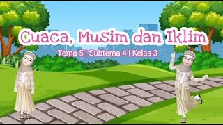 Cuaca, Musim dan Iklim | Tema 5 Kelas 3 SD