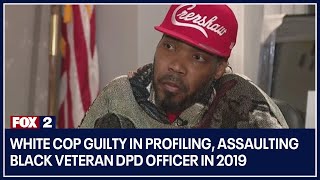 White cop guilty in profiling, assaulting Black veteran DPD officer in 2019