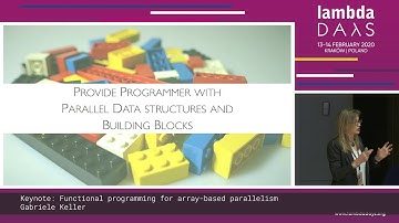 Gabriele Keller - Keynote: Functional programming for array-based parallelism - Lambda Days 2020