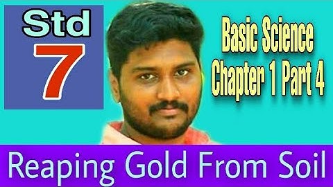 Std 7 || Basic Science  Chapter 1 Part 4 || Reaping Gold From Soil || Rahul || #Chapter_thazhava