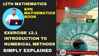 Exercise 12.1 Class 12 KPK | Bisection Method | Regular Falsies Method | Newton Raphson Method | 🕒