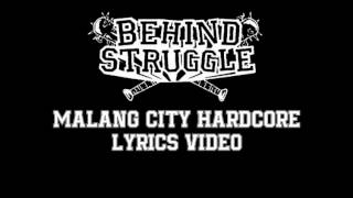 Behind Struggle - Malang City Hardcore Lyrics Video