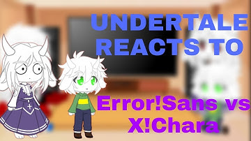Undertale Reacts To Error!Sans vs X!Chara [Animation]