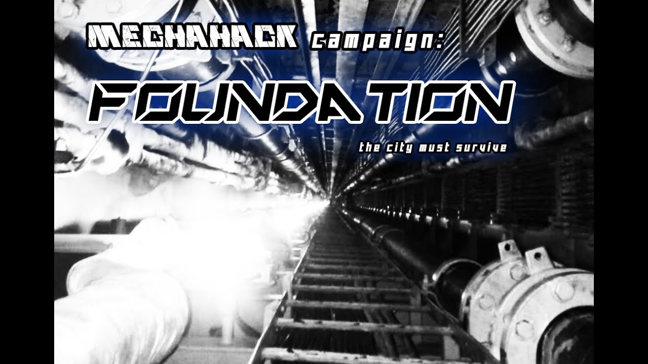 MechaHack Campaign Trailer - FOUNDATION