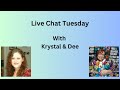 Live Chat Tuesday #154 W/ Co-Host Dee