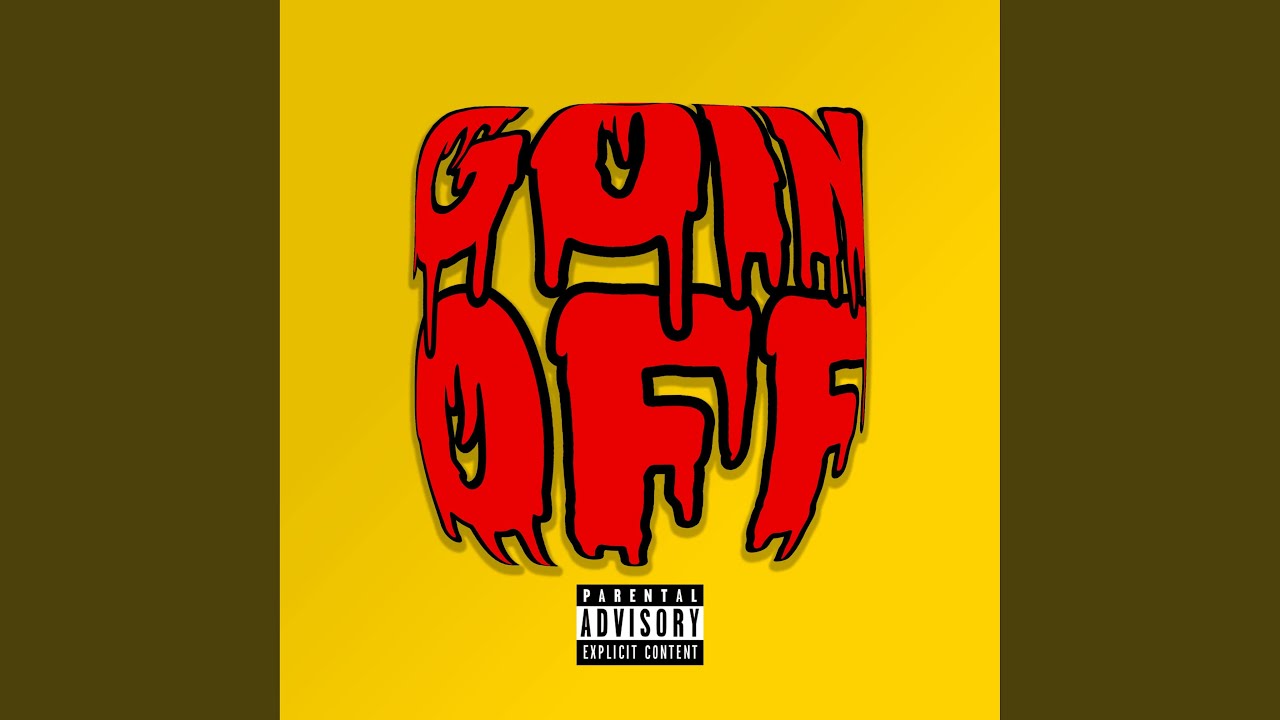 Goin Off - YouTube