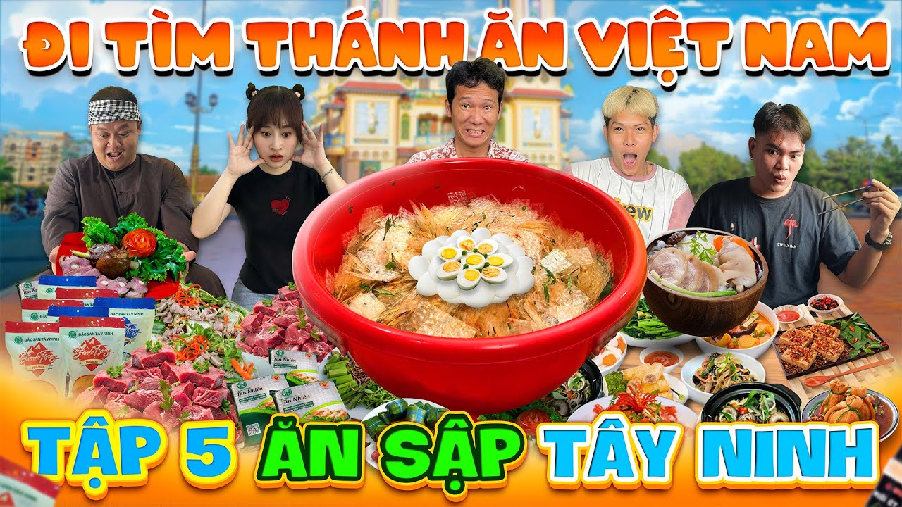 Thử Thách Đi Tìm Thánh Ăn Việt Nam Mùa 1 - Tập 5: Ăn Sập TÂY NINH Thắng 20 triệu