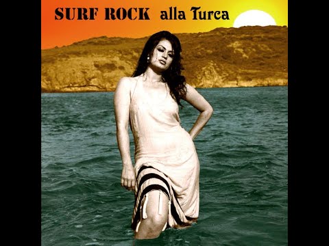 Surf Rock alla Turca - The Turkish way to surf (1960s, High Quality)