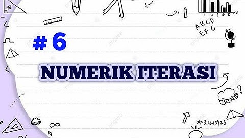 NUMERIK ITERASI (TITIK TETAP) | MATEMATIKA OPTIMASI | TEKNIK INDUSTRI UNIVERSITAS YUDHARTA PASURUAN