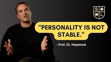 Can I change my personality? | Prof. Dr. Hopwood
